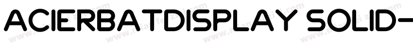 AcierBATDisplay Solid字体转换